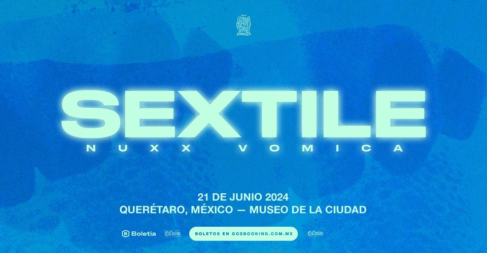 Sextile + Nuxx Vomica / Querétaro, 21 de junio 2024