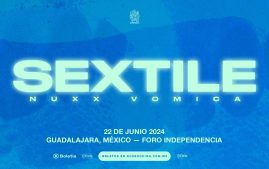 Sextile + Nuxx Vomica / Guadalajara, 22 de junio 2024